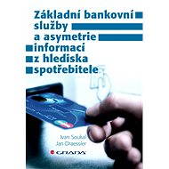 Basic banking services and information asymmetries from the consumer's perspective - Ivan Soukal