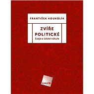 Zvíře politické - František Koukolík