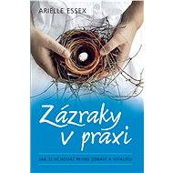 Zázraky v praxi - Arielle Essex