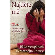 Najděte mě - Michelle Knight