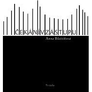 Čekání v zástupu - Anna Blažíčková