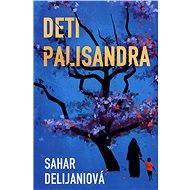 Deti palisandra - Sahar Delijaniová