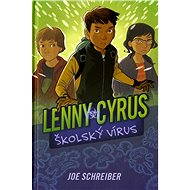 Lenny Cyrus, školský vírus - Joe Schreiber