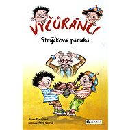 Vyčůránci – Strýčkova paruka - Alena Penzešová