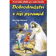 Dobrodružství v říši pyramid - Mary Pope Osbornová
