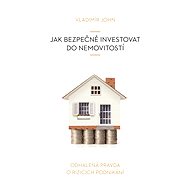 Jak bezpečně investovat do nemovistostí - Vladimír John