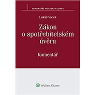 Zákon o spotřebitelském úvěru: Komentář - Lukáš Vacek