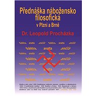 Přednáška nábožensko-filosofická v Plzni a Brně - Leopold Procházka