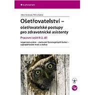 Nursing - nursing procedures for healthcare assistants - Jitka Hůsková
