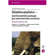 Nursing - nursing procedures for healthcare assistants - Jitka Hůsková
