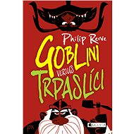 Goblini versus trpaslíci - Philip Reeve