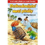 Dobrodružství mezi piráty - Mary Pope Osbornová