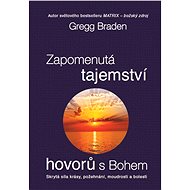 Forgotten secrets of conversations with God - Gregg Braden