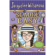 Sladké časy - Jacqueline Wilsonová