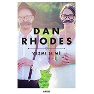 Marry me - Dan Rhodes