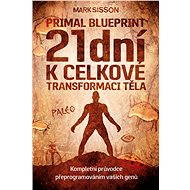 21 dní k celkové transformaci těla - Mark Sisson
