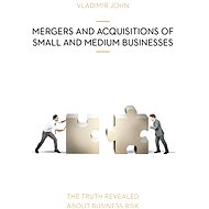 Mergers and Acquisitions of Small and Medium Businesses - Vladimír John