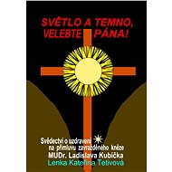 Světlo a temno, velebte pána! - Lenka Kateřina Tetivová