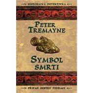 Symbol smrti - Peter Tremayne
