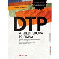DTP a předtisková příprava - Zdenka Dvořáková