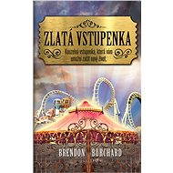 Zlatá vstupenka - Brendon Burchard