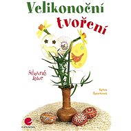 Easter creation - Sylva Šporková