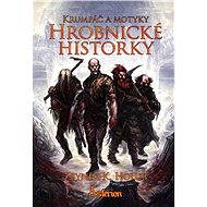 Krumpáč a motyky: Hrobnické historky - Zbyněk Holub
