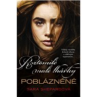 Roztomilé malé lhářky: Poblázněné - Sara Shepardová