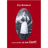 Je tam, je tam, je tam čert! - Eva Brindová