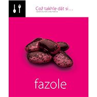 Což takhle dát si... fazole - Lenka Požárová