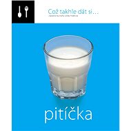 Což takhle dát si... pitíčka - Lenka Požárová