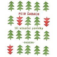 Tři vánoční povídky - Petr Šabach
