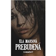 Prebudená - Ela Marsová