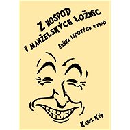 Z hospod i manželských ložnic - Karel Kýr