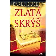 Zlatá skrýš - Karel Cubeca