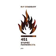 451 degrees Fahrenheit - Ray Bradbury
