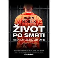 Život po smrti - Damien Echols