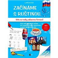 Začínáme s ruštinou - Éditions Larousse