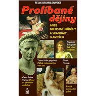 Prolíbané dějiny - Felix Krumlowský