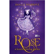 Rose a kouzelníkova maska - Holly Webbová