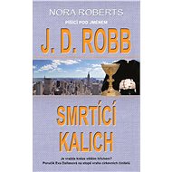 Smrtící kalich - J. D. Robb