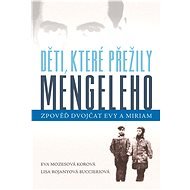 Děti, které přežily Mengeleho - Eva Mozesová Korová