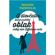 O dievčatku, ktoré prehltlo oblak veľký ako Eiffelova veža - Romain Puertolas