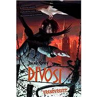 Divosi: Vranovravec - Jacob Grey