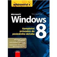Mistrovství v Microsoft Windows 8 - Tony Northrup