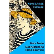 Dobrodružství Toma Sawyera - Mark Twain