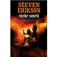 Vichr smrti - Steven Erikson