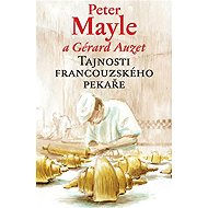 Secrets of the French baker - Peter Mayle