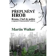 Přeplněný hrob - Martin Walker