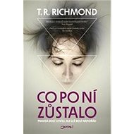 Co po ní zůstalo - T. R. Richmond